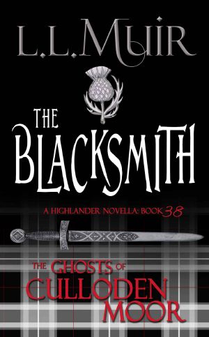 [The Ghosts of Culloden Moor 38] • The Ghosts of Culloden Moor 38 - the Blacksmith